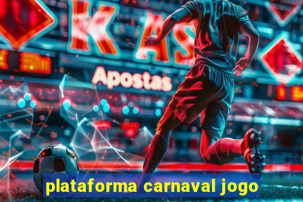 plataforma carnaval jogo